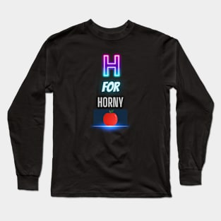 H for HORNY Apple Long Sleeve T-Shirt